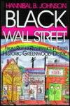 Black Wall Street:  Roots, Riot, Regeneration and Renaissance of Tulsa's Historic Greenwood District